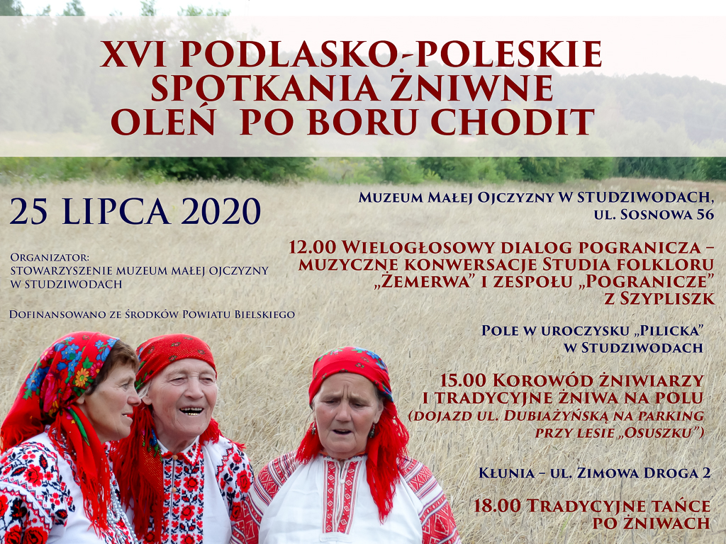 XVI
                            Podlasko-Poleskie Spotkania niwne „Ole po
                            boru chodit” w Studziwodach 25 lipca 2020
                            r.